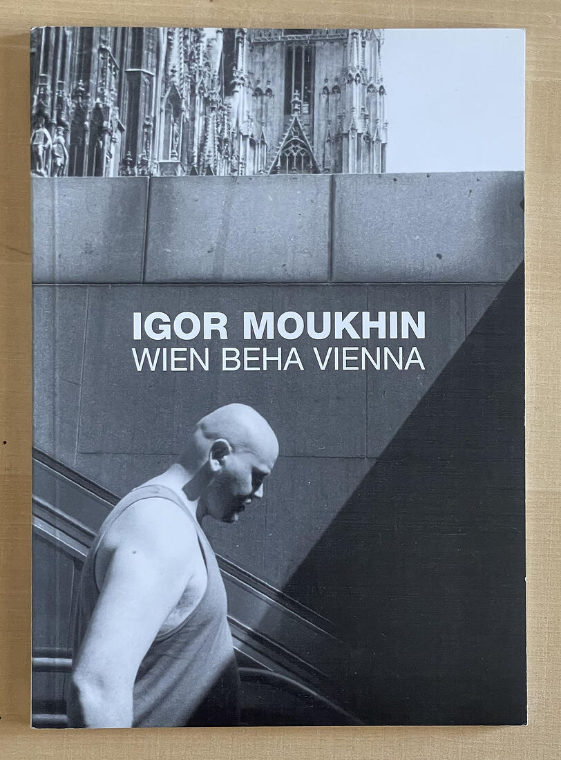 I. Mоukhin. «Wien Вена Vienna». Text by Peter Weiermair